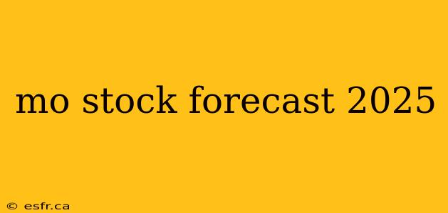 mo stock forecast 2025