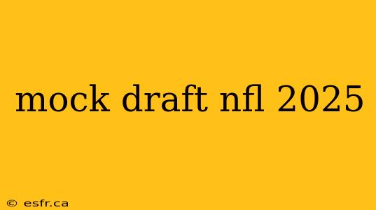 mock draft nfl 2025