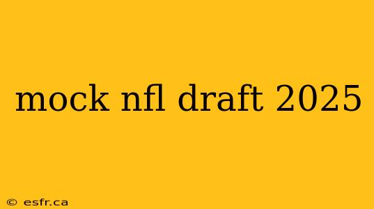 mock nfl draft 2025