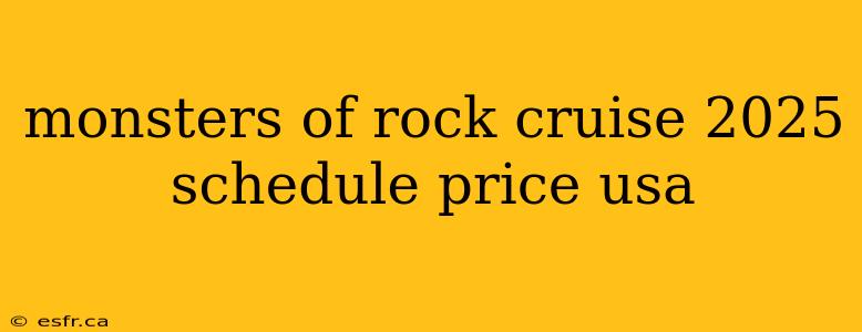 monsters of rock cruise 2025 schedule price usa