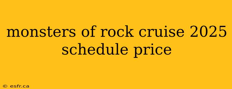 monsters of rock cruise 2025 schedule price