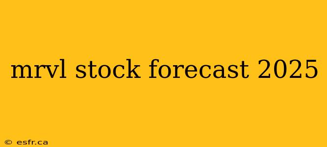 mrvl stock forecast 2025