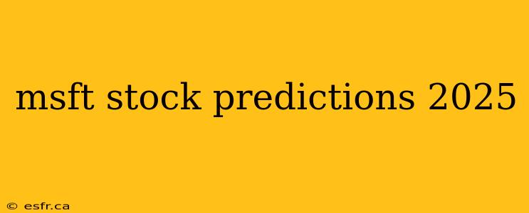 msft stock predictions 2025