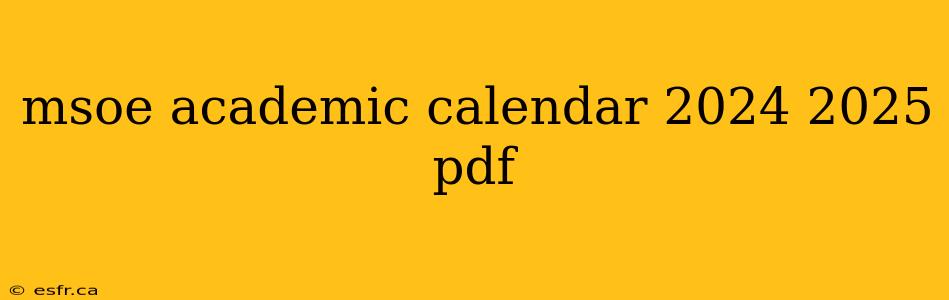 msoe academic calendar 2024 2025 pdf