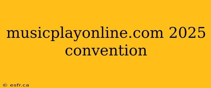 musicplayonline.com 2025 convention