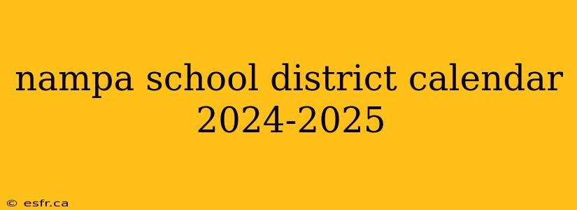 nampa school district calendar 2024-2025