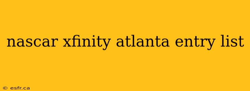 nascar xfinity atlanta entry list