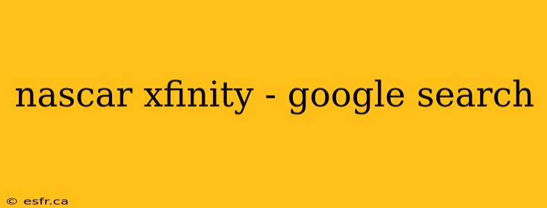 nascar xfinity - google search