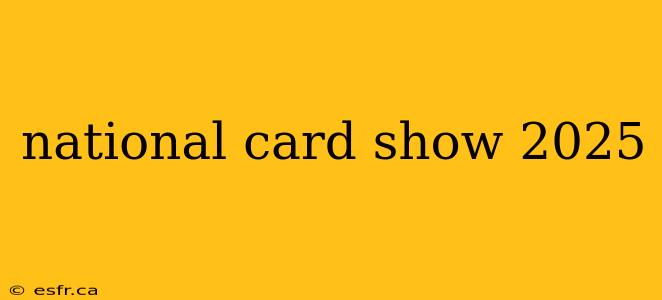 national card show 2025