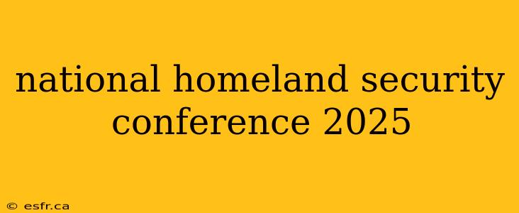 national homeland security conference 2025