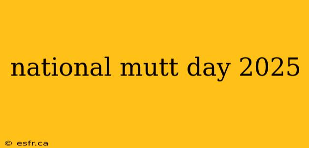 national mutt day 2025