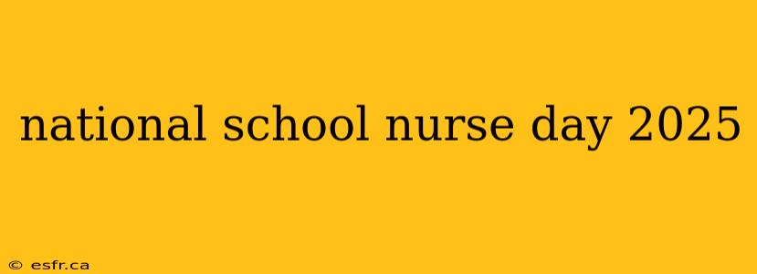 national school nurse day 2025