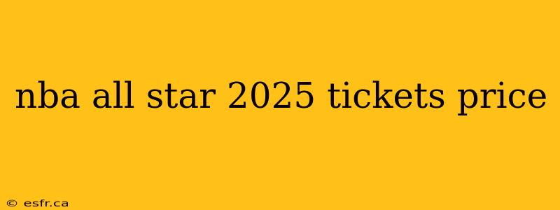 nba all star 2025 tickets price