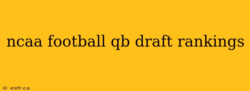 ncaa football qb draft rankings