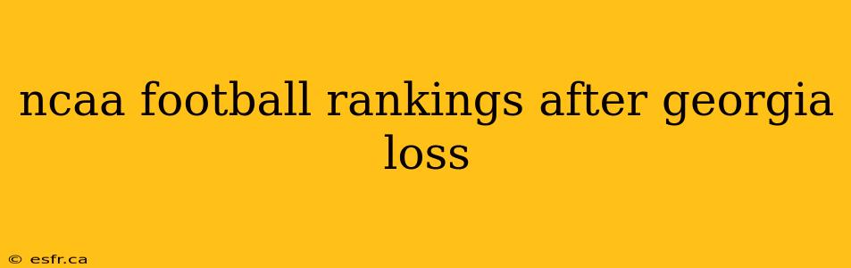 ncaa football rankings after georgia loss