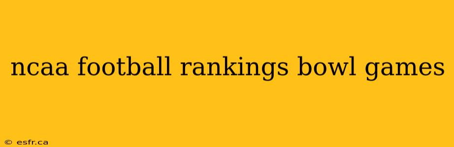 ncaa football rankings bowl games