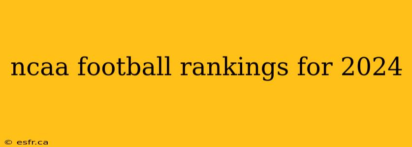 ncaa football rankings for 2024