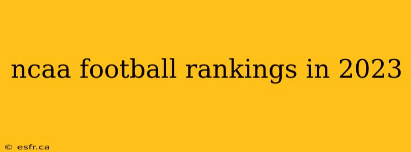 ncaa football rankings in 2023