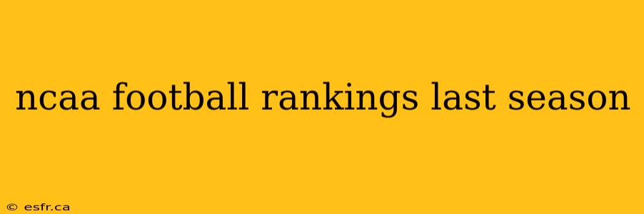 ncaa football rankings last season