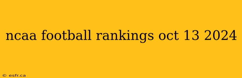 ncaa football rankings oct 13 2024