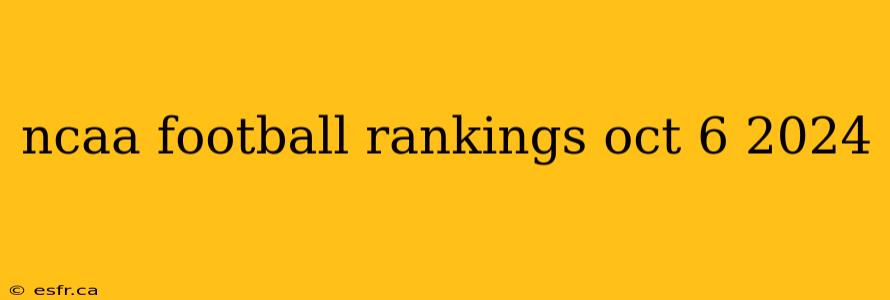 ncaa football rankings oct 6 2024