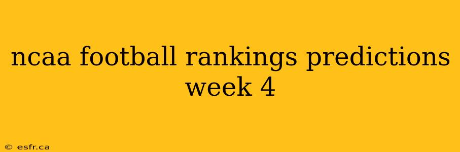 ncaa football rankings predictions week 4