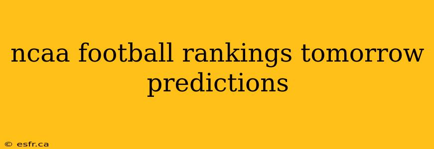 ncaa football rankings tomorrow predictions