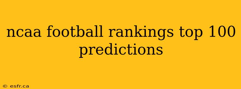 ncaa football rankings top 100 predictions