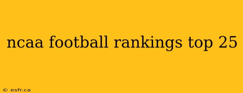 ncaa football rankings top 25