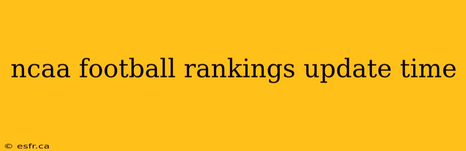 ncaa football rankings update time