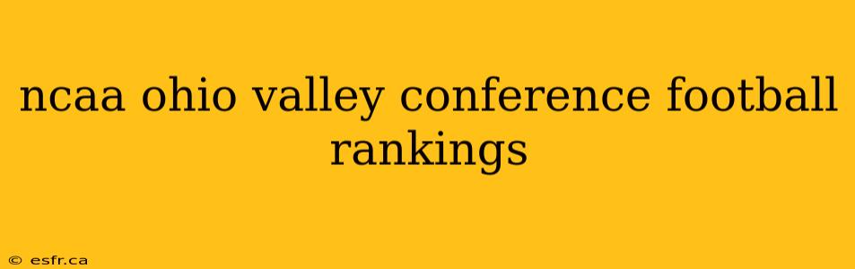 ncaa ohio valley conference football rankings