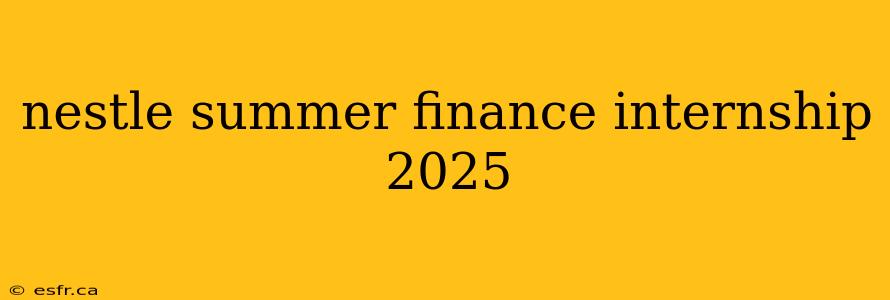 nestle summer finance internship 2025