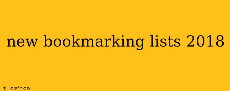 new bookmarking lists 2018