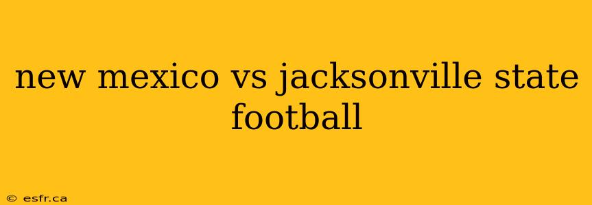 new mexico vs jacksonville state football