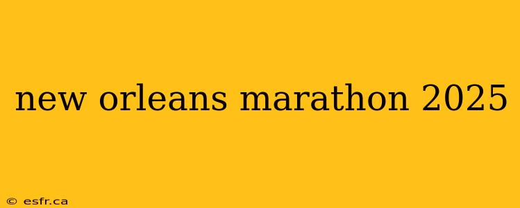 new orleans marathon 2025