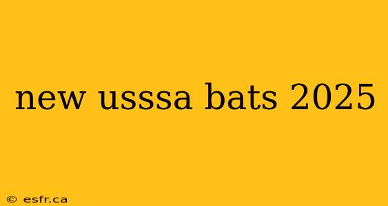 new usssa bats 2025