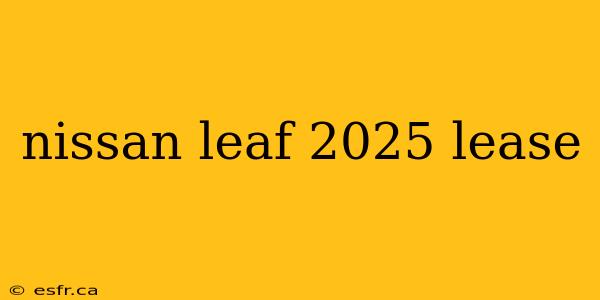 nissan leaf 2025 lease