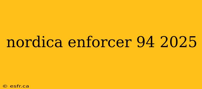 nordica enforcer 94 2025