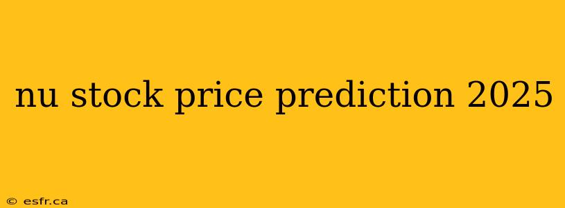 nu stock price prediction 2025