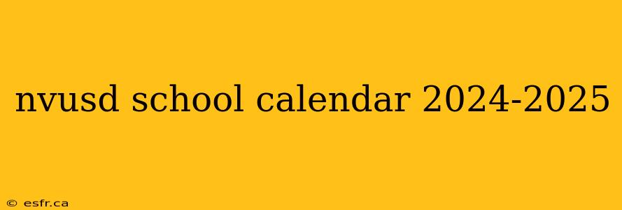 nvusd school calendar 2024-2025