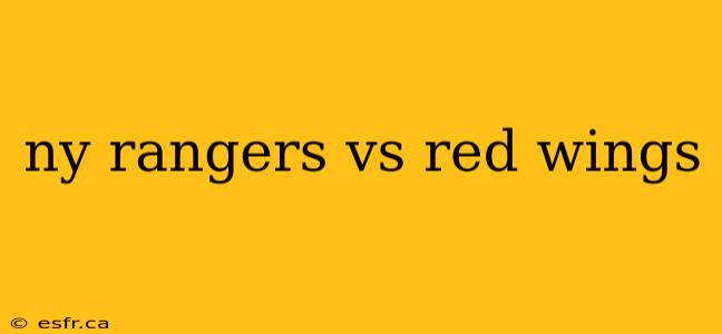 ny rangers vs red wings