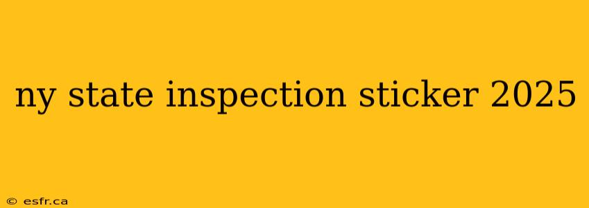 ny state inspection sticker 2025