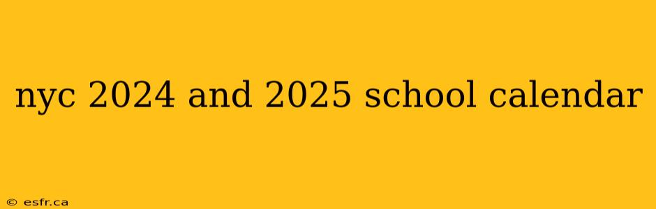 nyc 2024 and 2025 school calendar