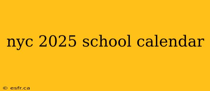 nyc 2025 school calendar