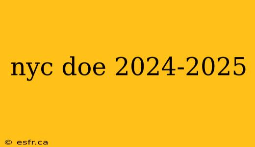 nyc doe 2024-2025