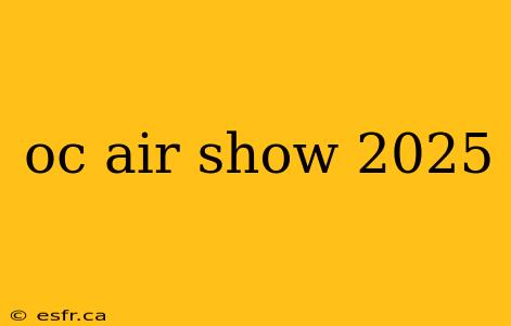 oc air show 2025