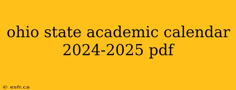 ohio state academic calendar 2024-2025 pdf