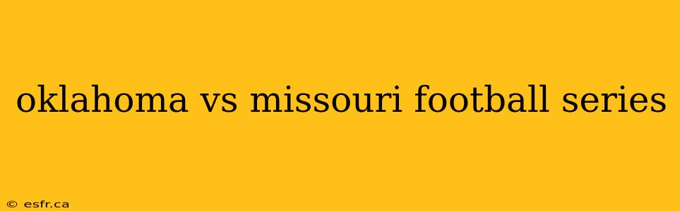 oklahoma vs missouri football series