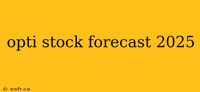 opti stock forecast 2025