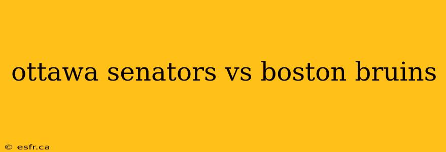 ottawa senators vs boston bruins